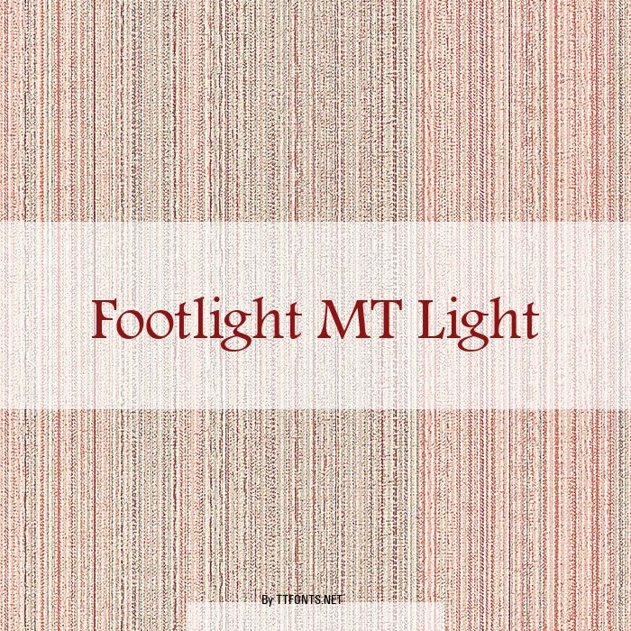 Footlight MT Light example